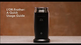 LOR Milk Frother A Quick Usage Guide [upl. by Dalis89]