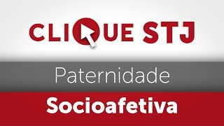 Clique STJ  Paternidade Socioafetiva 05102018 [upl. by Trula]