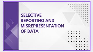 Selective reporting and misrepresentation of data [upl. by Kalasky934]