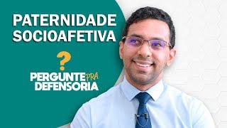 Paternidade socioafetiva O que é Como fazer o reconhecimento [upl. by Padgett]